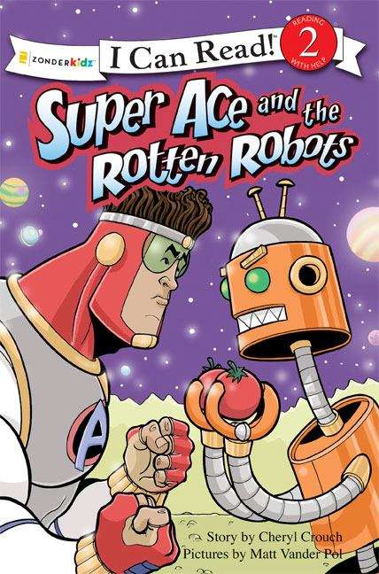 Book cover of Super Ace and the Rotten Robots (I Can Read!: Level 2)