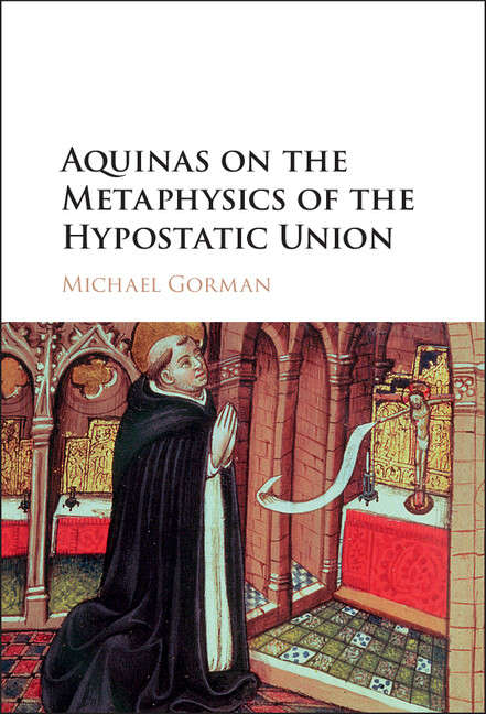 Book cover of Aquinas on the Metaphysics of the Hypostatic Union