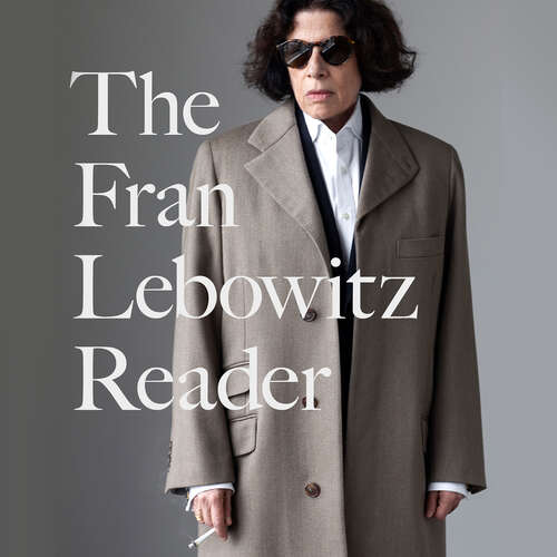 Book cover of The Fran Lebowitz Reader