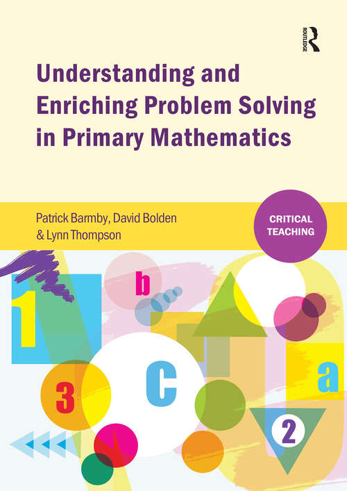 Book cover of Understanding and Enriching Problem Solving in Primary Mathematics (1) (Critical Teaching)