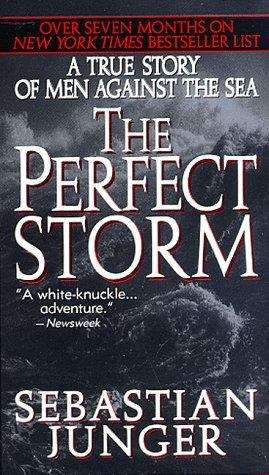 Book cover of The Perfect Storm : A True Story of Men Against the Sea
