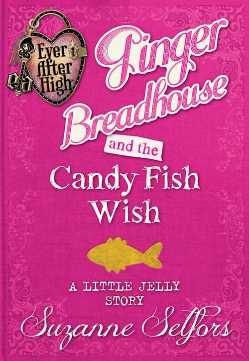 Ever After High: A Little Jelly Story