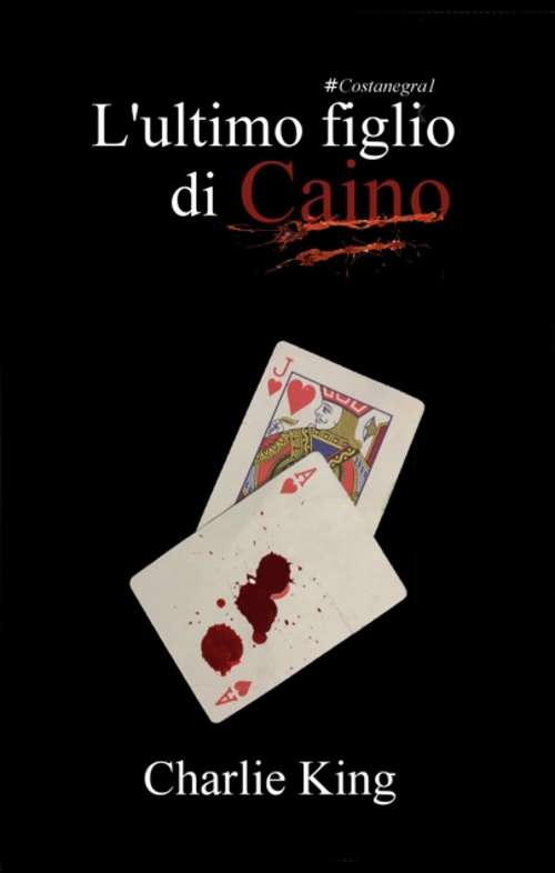 Book cover of L'ultimo figlio di Caino (#Costanegra #1)