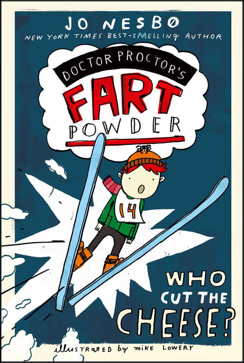 Book cover of Doctor Proctor's Fart Powder #4: Who Cut the Cheese?