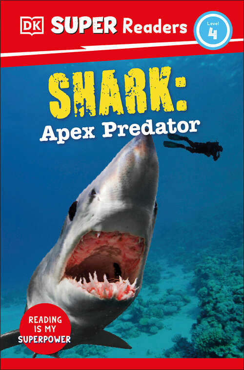 Book cover of DK Super Readers Level 4 Shark: Apex Predator (DK Super Readers)