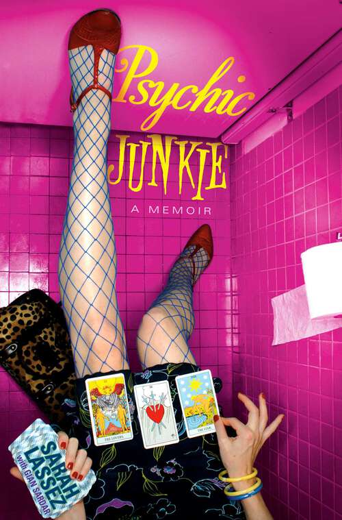 Book cover of Psychic Junkie: A Memoir