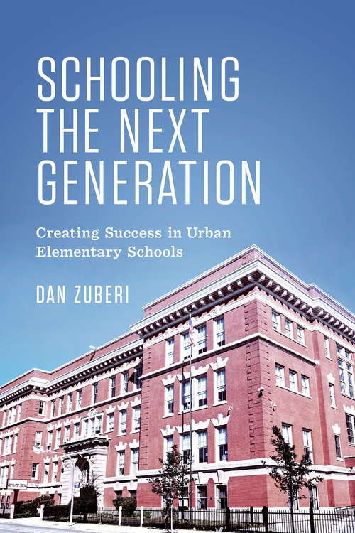 Book cover of Schooling the Next Generation