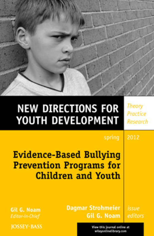 Book cover of Evidence-Based Bullying Prevention Programs for Children and Youth: New Directions for Youth Development, Number 133 (J-B MHS Single Issue Mental Health Services #117)