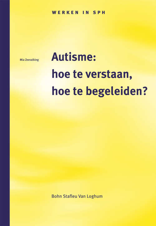 Book cover of Autisme: hoe te verstaan, hoe te begeleiden? (2000)