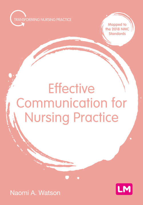 Book cover of Effective Communication for Nursing Practice (Transforming Nursing Practice Series)