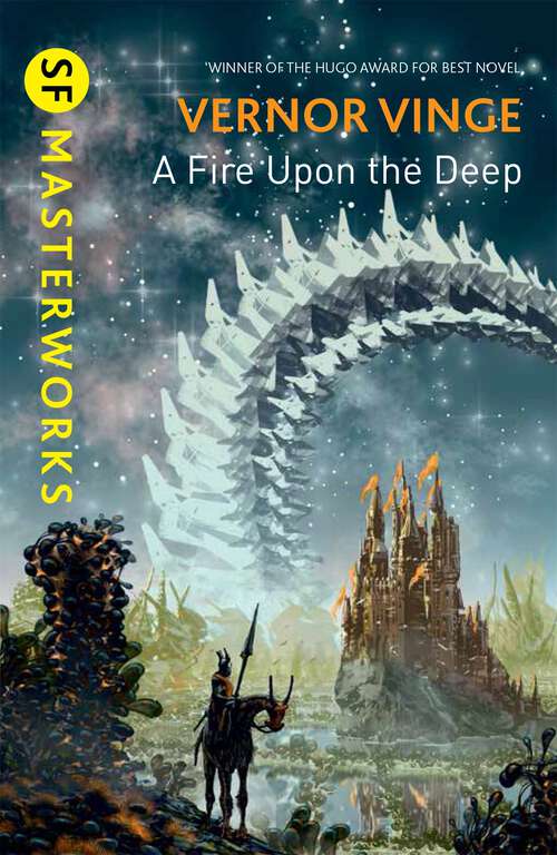 Book cover of A Fire Upon the Deep (S.F. MASTERWORKS #166)