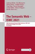 The Semantic Web – ISWC 2021: 20th International Semantic Web Conference, ISWC 2021, Virtual Event, October 24–28, 2021, Proceedings (Lecture Notes in Computer Science #12922)