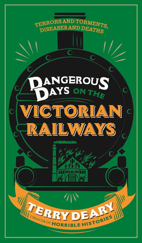 Book cover of Dangerous Days on the Victorian Railways