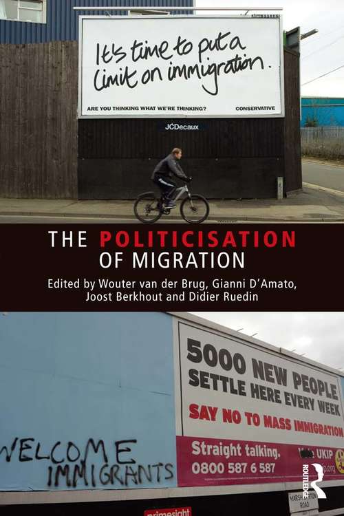 The Politicisation of Migration (Extremism and Democracy)