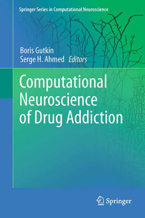Book cover of Computational Neuroscience of Drug Addiction