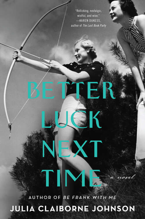 Book cover of Better Luck Next Time: A Novel