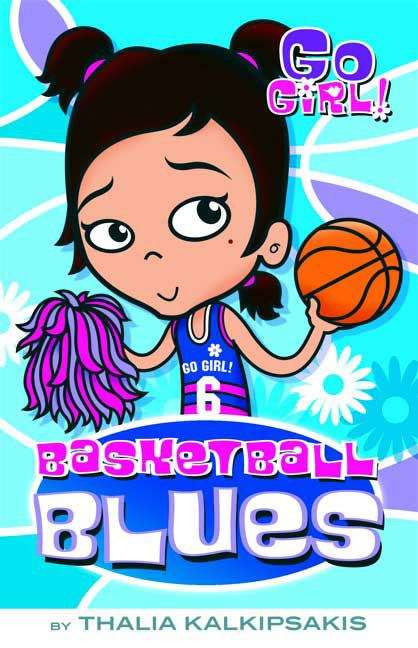 Book cover of Basketball Blues (Go Girl! #10)