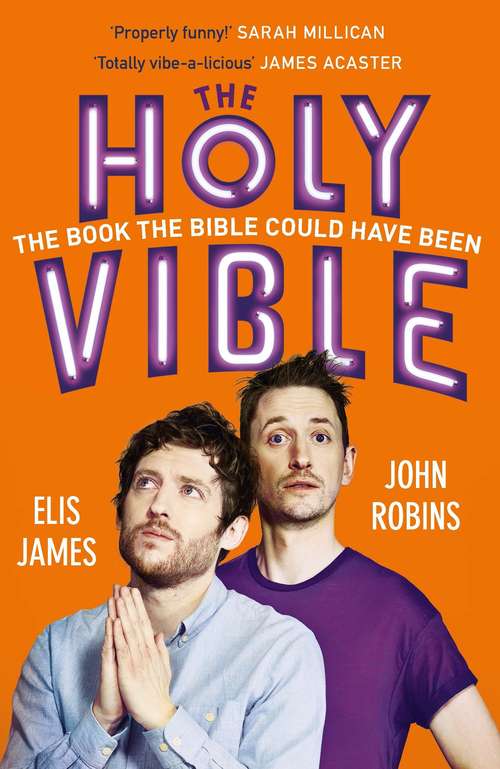 Book cover of Elis and John Present the Holy Vible: The Book The Bible Could Have Been