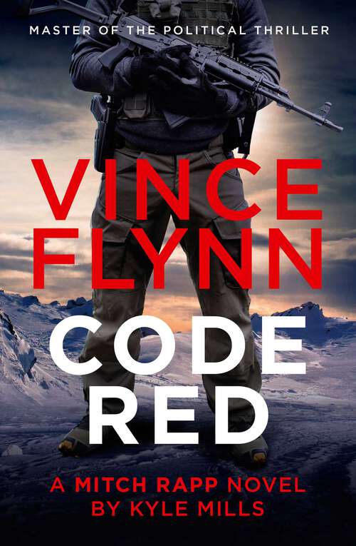 Book cover of Code Red: A Mitch Rapp Novel By Kyle Mills (A Mitch Rapp Novel #22)