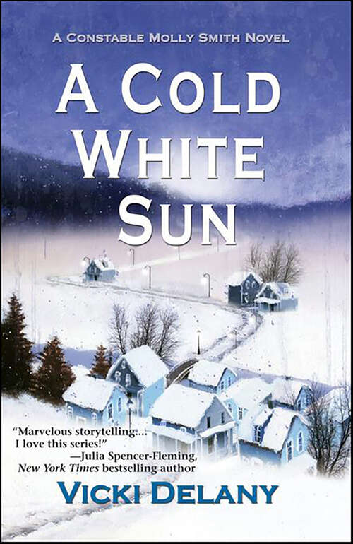 Book cover of A Cold White Sun (Constable Molly Smith Novels #6)
