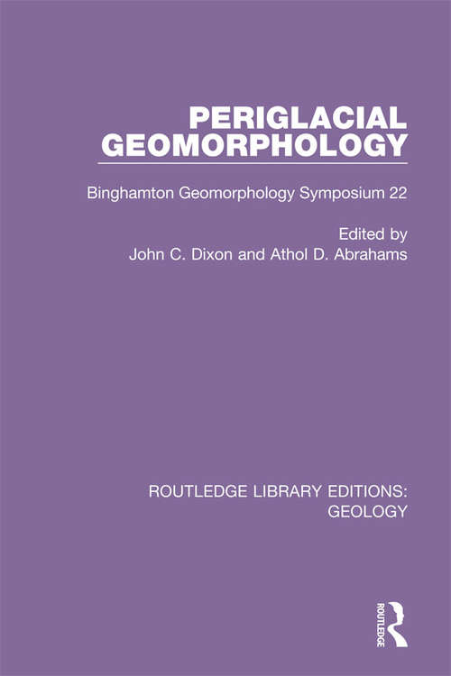 Book cover of Periglacial Geomorphology: Binghamton Geomorphology Symposium 22 (Routledge Library Editions: Geology #25)