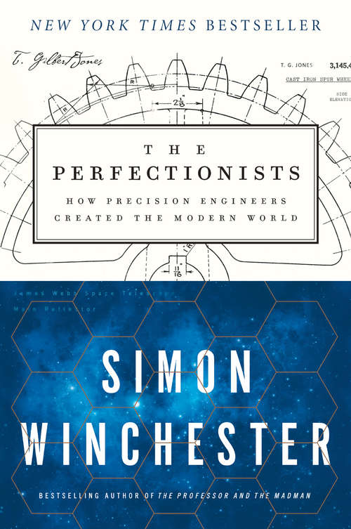 Book cover of The Perfectionists: How Precision Engineers Created the Modern World