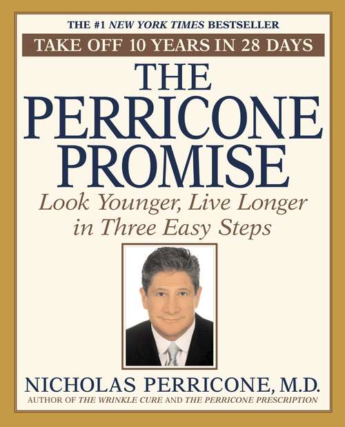 Book cover of The Perricone Promise: Look Younger, Live Longer in Three Easy Steps