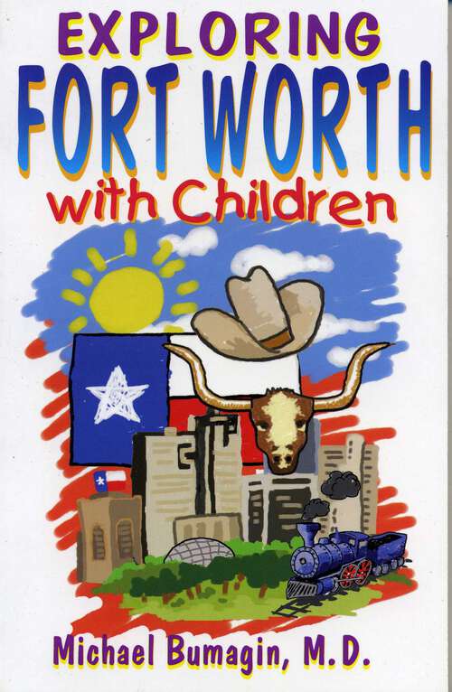 Book cover of Exploring Fort Worth With Children