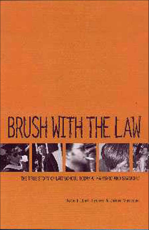Book cover of Brush with the Law: The True Life Story of Law School Today at Harvard and Stanford