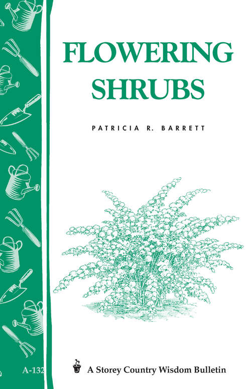 Book cover of Flowering Shrubs: Storey's Country Wisdom Bulletin A-132