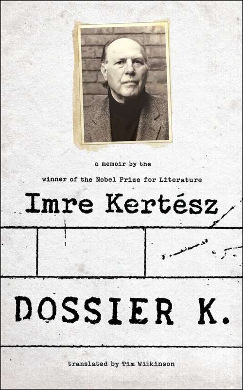 Book cover of Dossier K: A Memoir