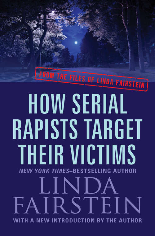 Book cover of How Serial Rapists Target Their Victims: From The Files Of Linda Fairstein (From the Files of Linda Fairstein #2)