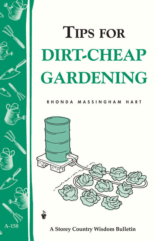 Book cover of Tips for Dirt-Cheap Gardening: Storey Country Wisdom Bulletin A-158 (Storey Country Wisdom Bulletin Ser.)