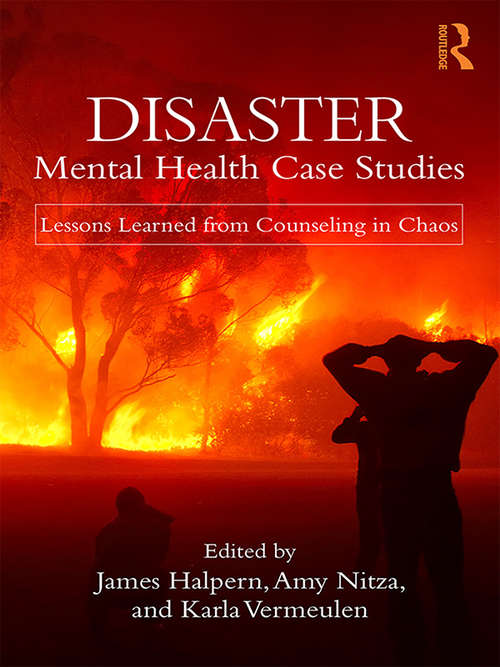 Book cover of Disaster Mental Health Case Studies: Lessons Learned from Counseling in Chaos