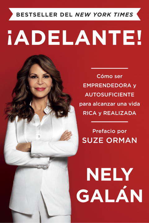 Book cover of ¡Adelante!: Cómo ser emprendedora y autosuficiente para alcanzar una vida rica y realizada