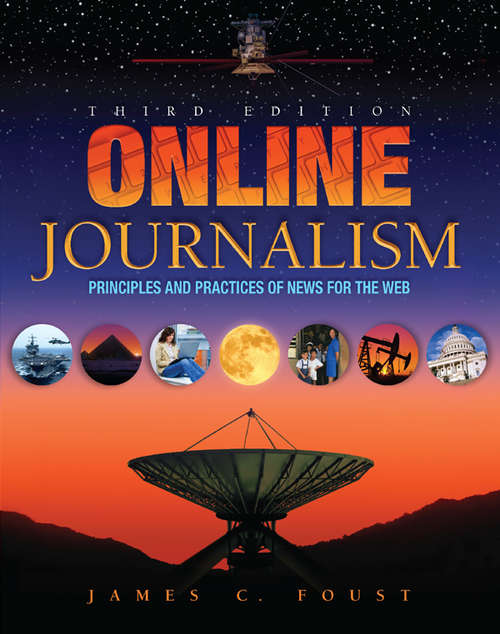 Online Journalism: Principles and Practices of News for the Web