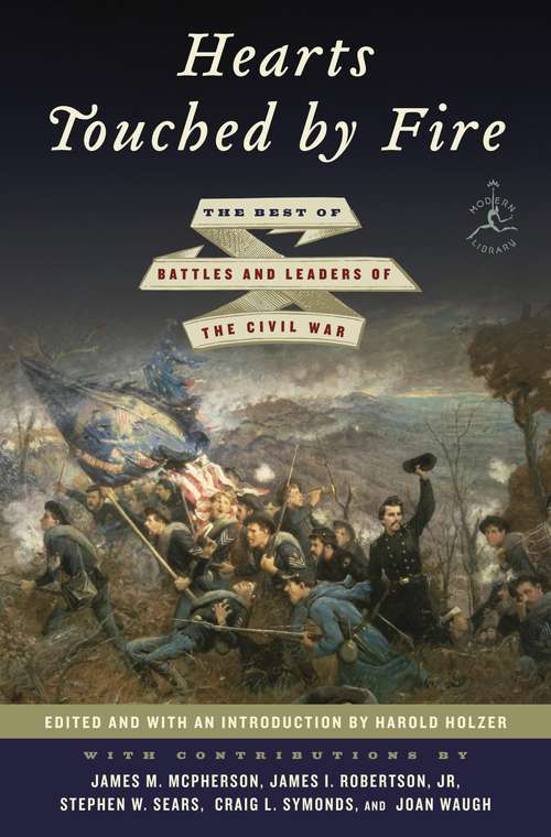 Hearts Touched by Fire: The Best of Battles and Leaders of the Civil War