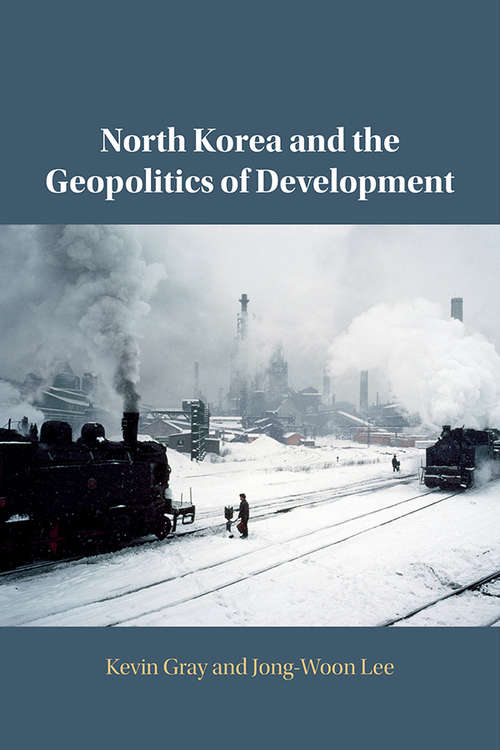North Korea and the Geopolitics of Development