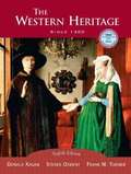 The Western Heritage: Since 1300 (8th Edition)