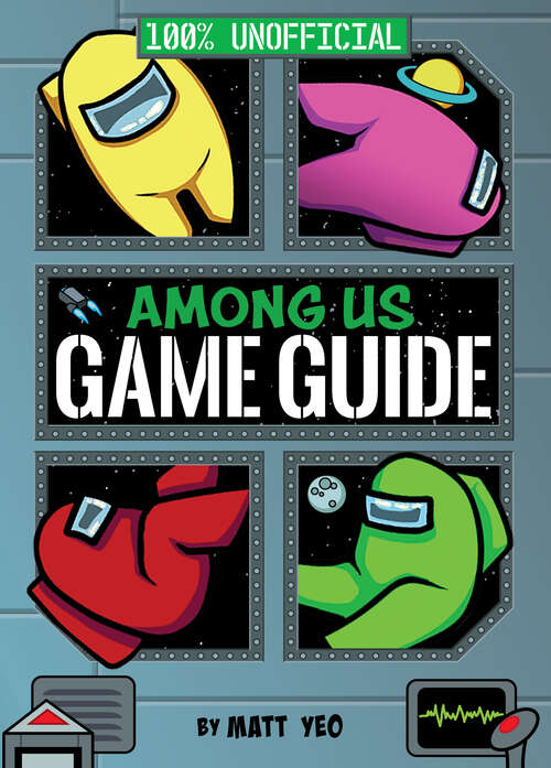 Book cover of Among Us: 100% Unofficial Game Guide (100% Unofficial)