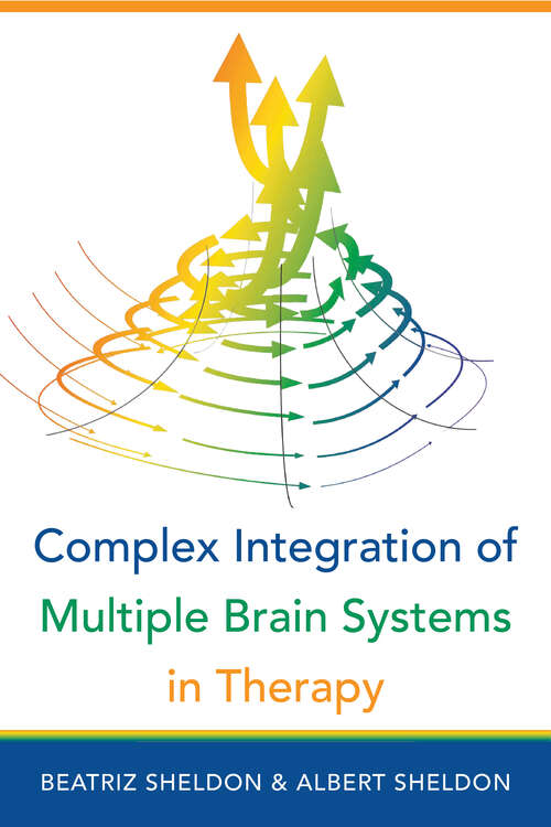 Complex Integration of Multiple Brain Systems in Therapy (IPNB #0)