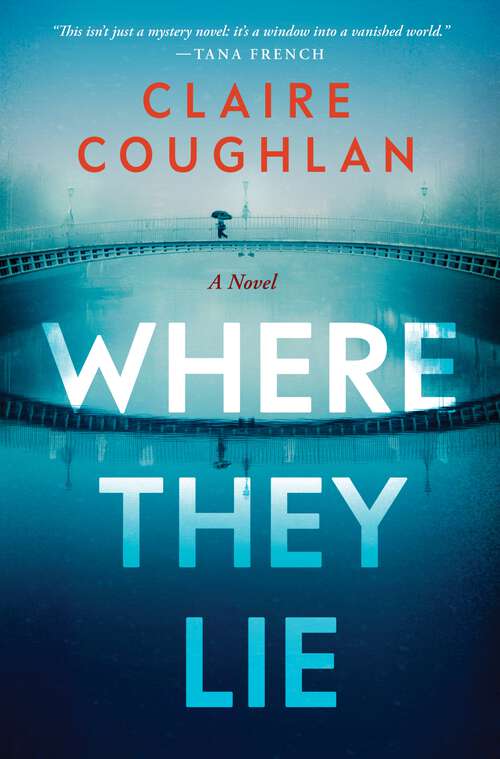 Book cover of Where They Lie: A Novel
