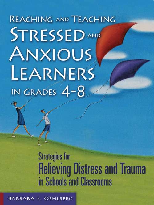 Book cover of Reaching and Teaching Stressed and Anxious Learner
