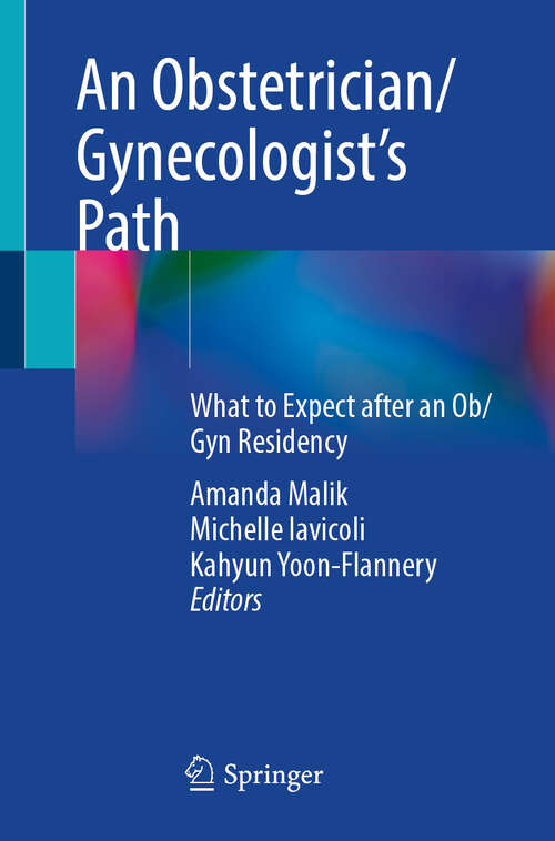 Book cover of An Obstetrician/Gynecologist’s Path: What to Expect after an Ob/Gyn Residency