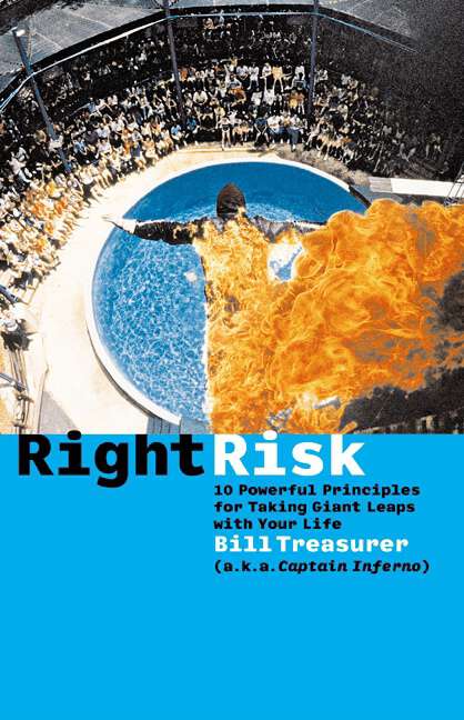 Book cover of Right Risk: 10 Powerful Principles for Taking Giant Leaps with Your Life