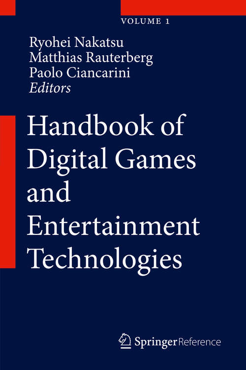 Book cover of Handbook of Digital Games and Entertainment Technologies