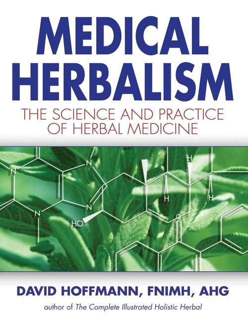 Book cover of Medical Herbalism: The Science and Practice of Herbal Medicine