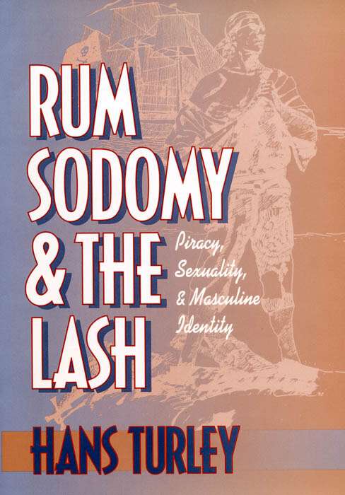 Book cover of Rum, Sodomy, and the Lash