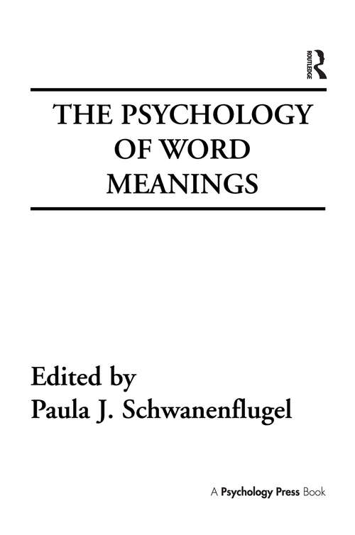 The Psychology of Word Meanings (Cog Studies Grp of the Inst for Behavioral Research at UGA)