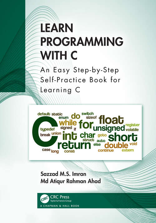 Book cover of Learn Programming with C: An Easy Step-by-Step Self-Practice Book for Learning C